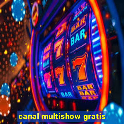 canal multishow gratis